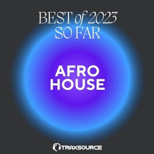 Traxsource Top Afro House of December 2023